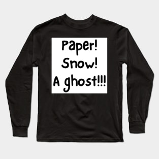 Paper, Snow, A Ghost! Long Sleeve T-Shirt